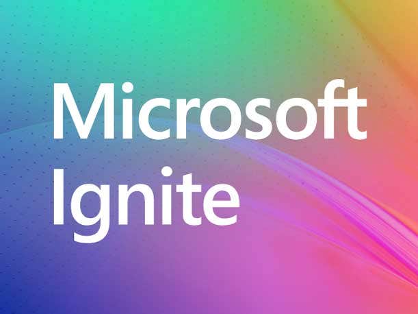 Microsoft Ignite 2023: The Biggest News In Data, Cloud, Security